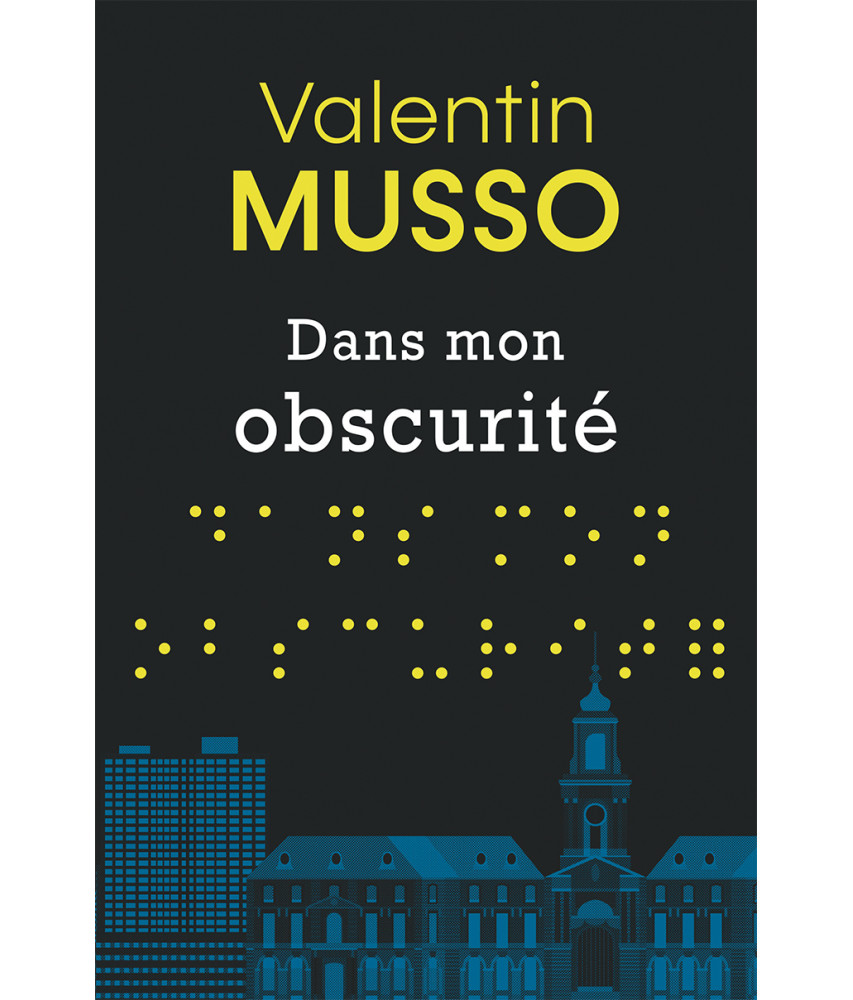 Dans mon obscurité, le nouveau roman de Valentin Musso