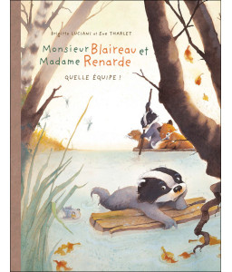 Monsieur Blaireau et Madame Renarde Tome 3