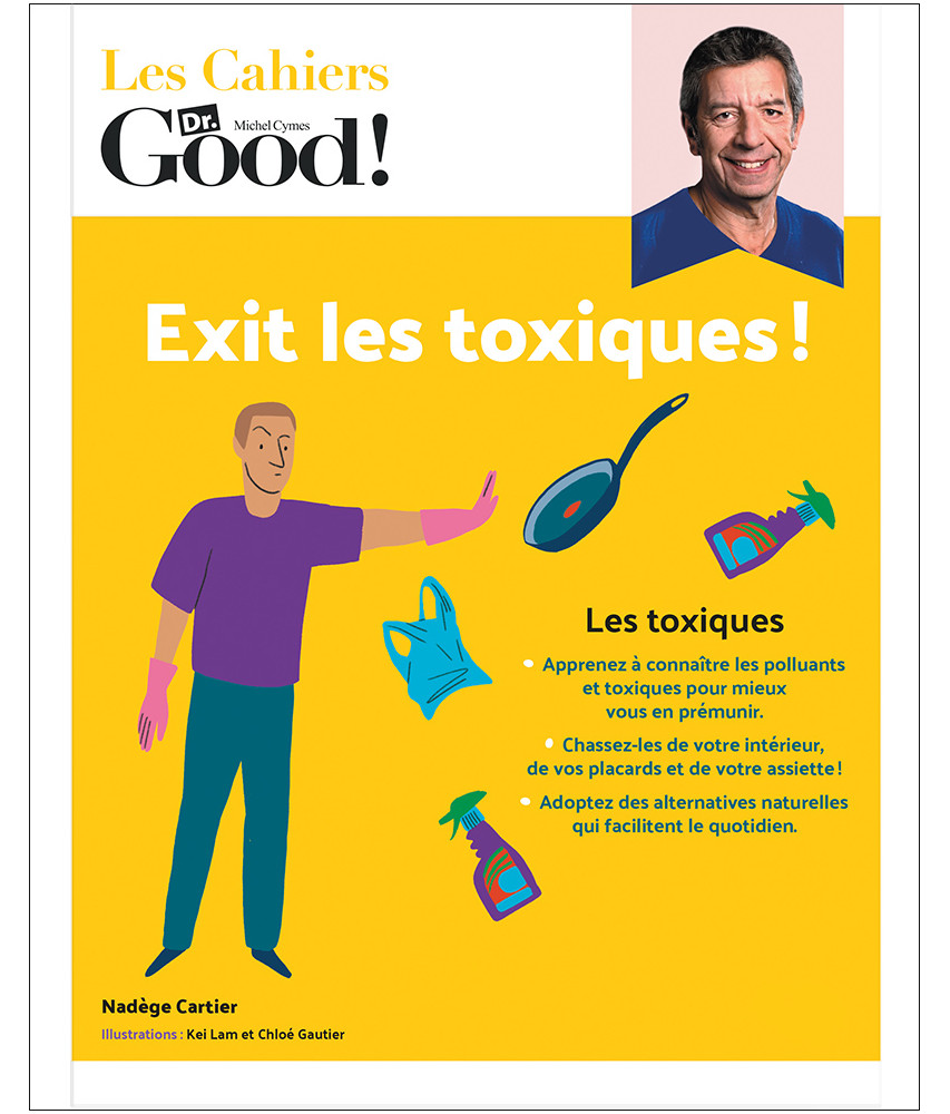 Cahiers Dr Good :  Exit les toxiques
