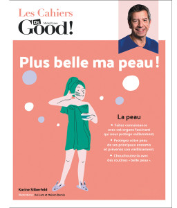 Cahiers Dr Good :  Plus belle ma peau !