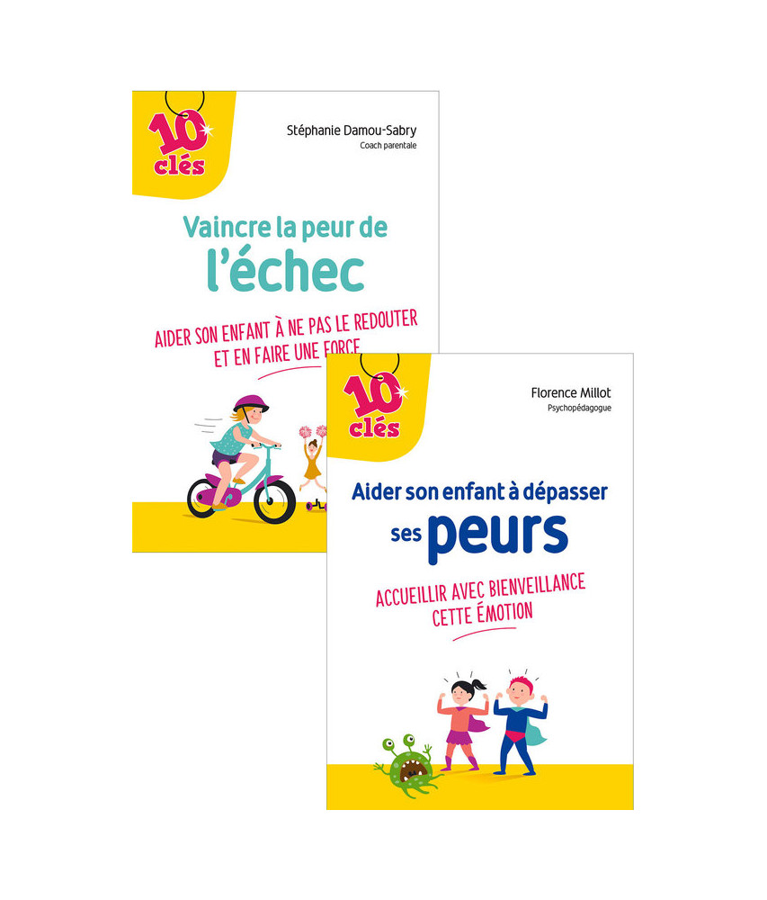 Vaincre la peur de l'échec+Aider son enfant à dépasser ses p