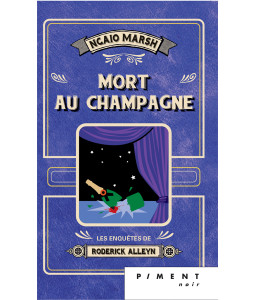 Les enquêtes de Roderick Alleyn - Tome 5 - Mort au champagne