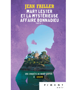 Mary Lester - T46 - Mary Lester et la mystérieuse affaire Bonnadieu (partie 1)