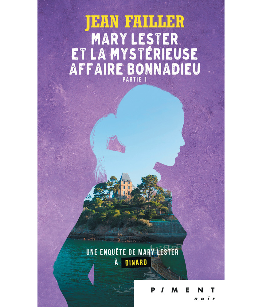 Mary Lester - T46 - Mary Lester et la mystérieuse affaire Bonnadieu (partie 1)