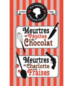 Meurtres et pépites de chocolat - Meurtres et charlotte aux fraises