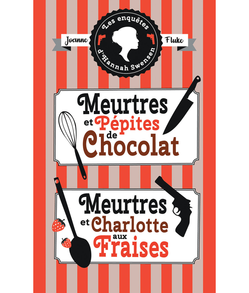 Meurtres et pépites de chocolat - Meurtres et charlotte aux fraises