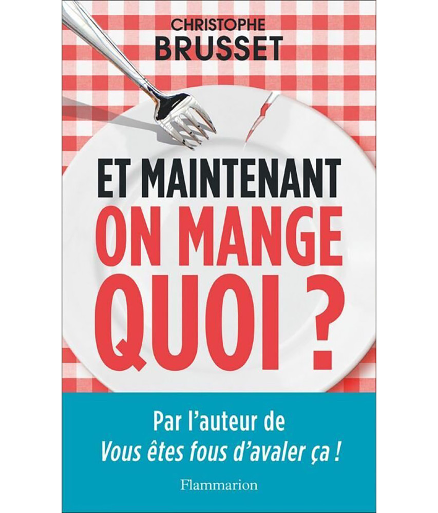 Et maintenant, on mange quoi ?