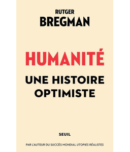 Humanité, une histoire optimiste