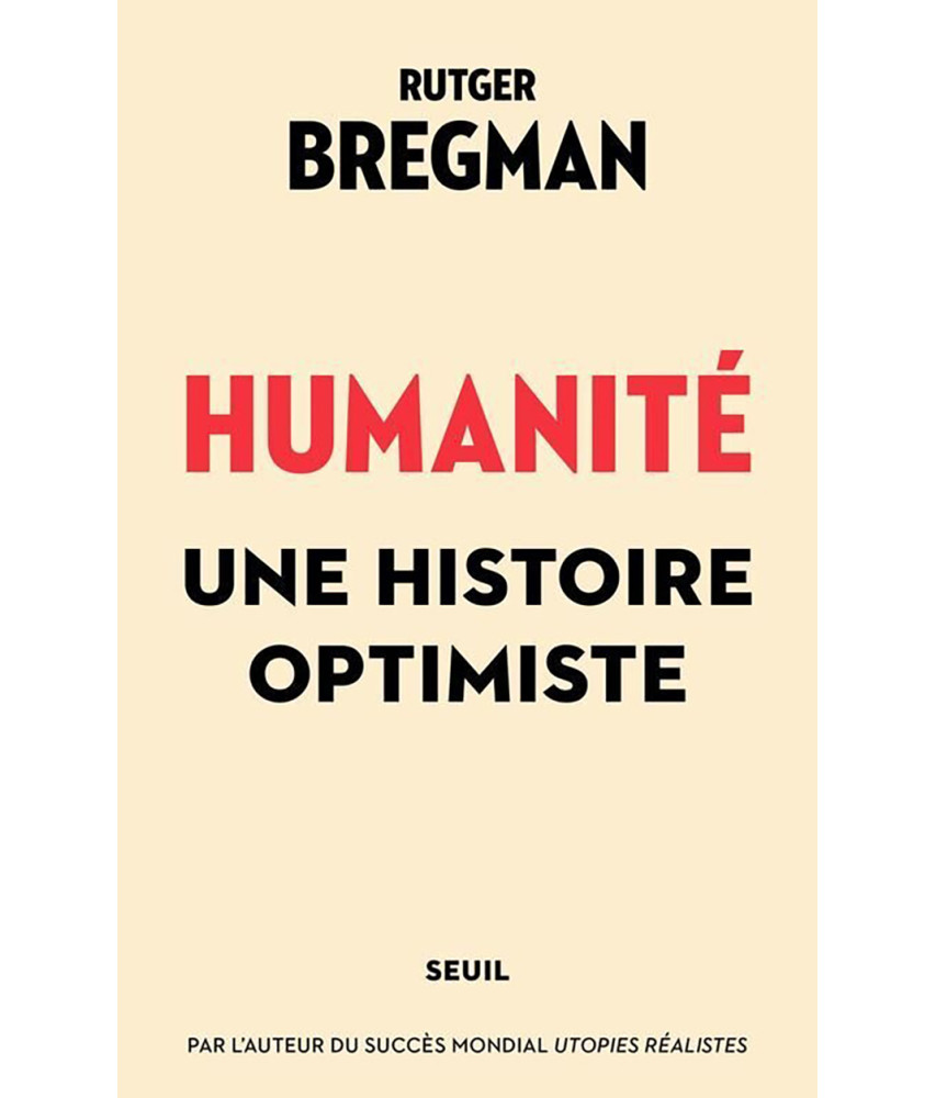 Humanité, une histoire optimiste