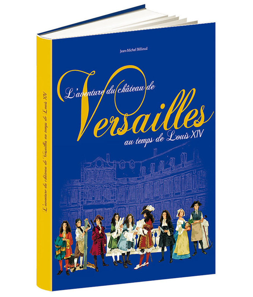 L'Aventure du château de Versailles au temps de Louis XIV