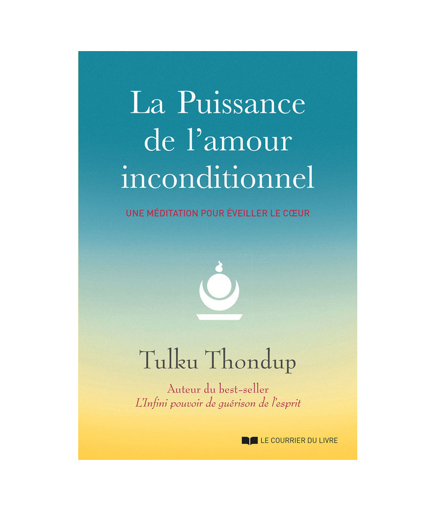 La Puissance de l'amour inconditionnel