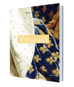 Et Louis XIV rêva Versailles