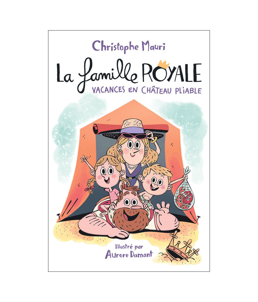 La famille Royale : Vacances en château pliable La famille Royale : Vacances en château pliable