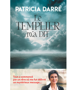 Le templier m'a dit