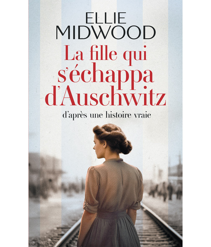 La fille qui s'échappa d'Auschwitz