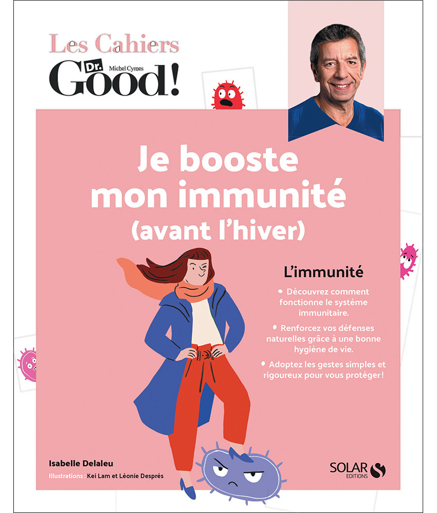 Les Cahiers Dr Good : Je booste mon immunité (avant l'hiver)
