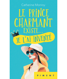 Le prince charmant existe... je l'ai inventé