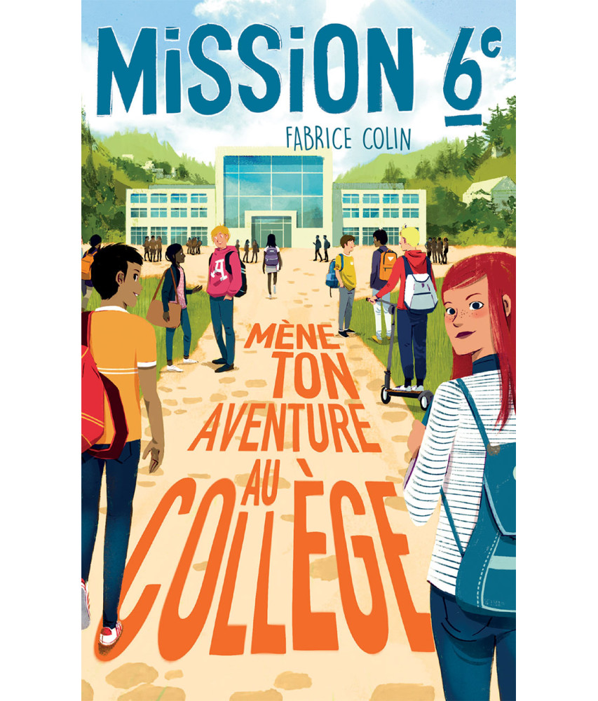 Mission 6e, Mène ton aventure au collège