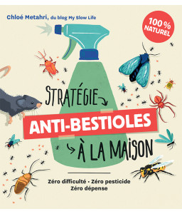 Stratégie anti-bestioles à la maison