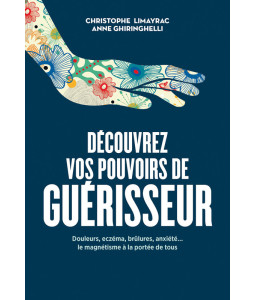Découvrez vos pouvoirs de guérisseur