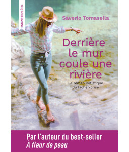 Derrière le mur coule une rivière