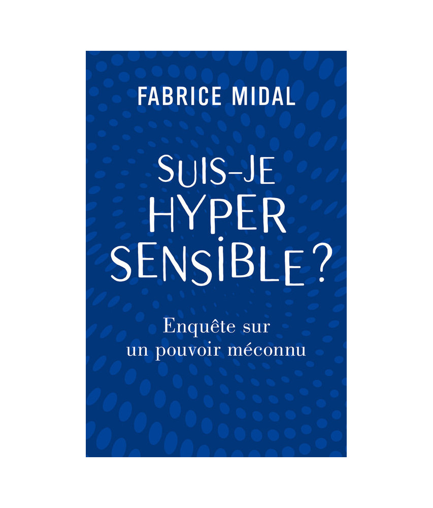 Suis-je hypersensible ?
