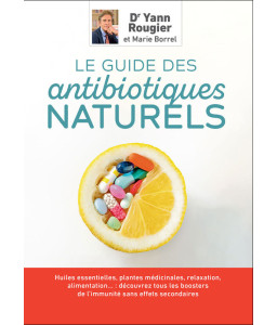 Le Guide des antibiotiques naturels