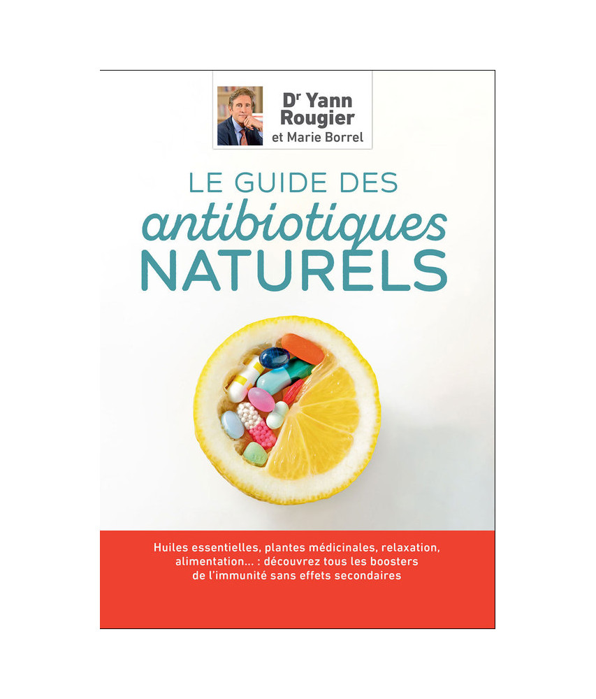 Le Guide des antibiotiques naturels