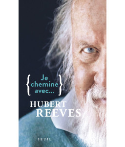Je chemine avec...Hubert Reeves