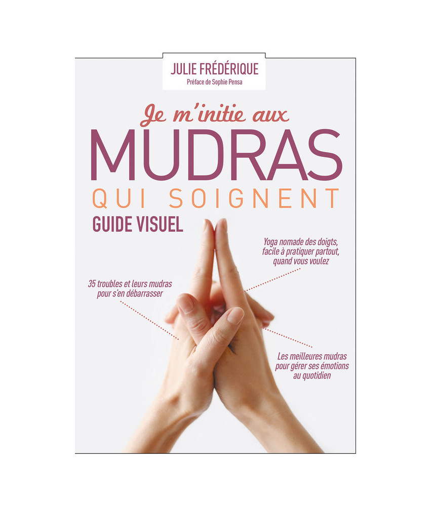 Je m'initie aux mudras qui soignent