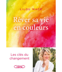 Rêver sa vie en couleurs