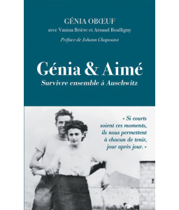 Génia et Aimé : survivre ensemble à Auschwitz