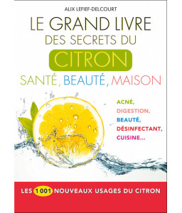 Le Grand Livre des secrets du citron