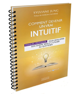 Comment devenir un vrai intuitif