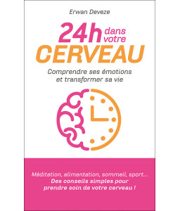 24 h dans votre cerveau