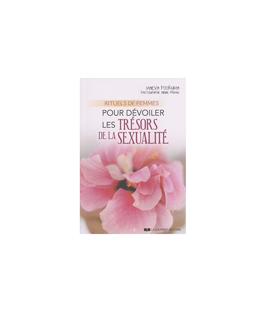 Rituels de femmes pour dévoiler les trésors de la sexualité