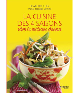 La Cuisine des quatre saisons selon la médecine chinoise