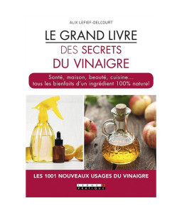 Le Grand Livre des secrets du vinaigre