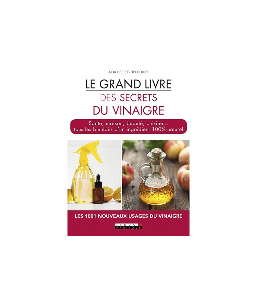 Le Grand Livre des secrets du vinaigre