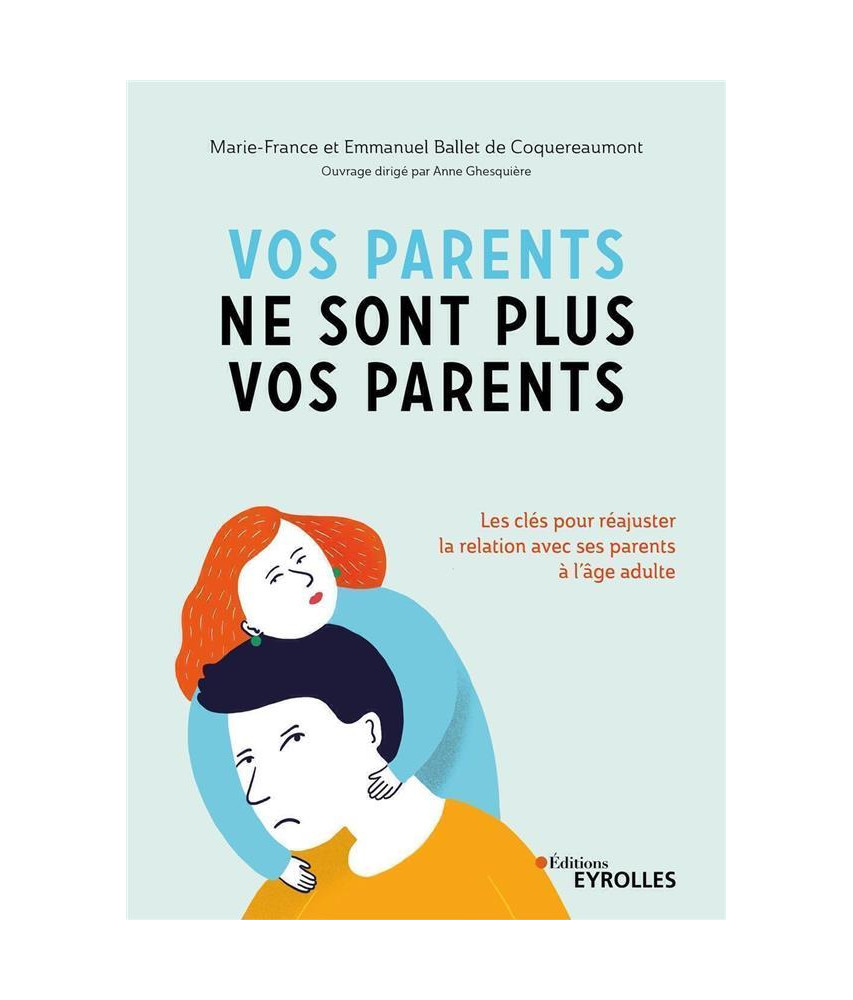 Vos parents ne sont plus vos parents