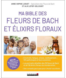 Ma bible des fleurs de Bach et élixirs floraux