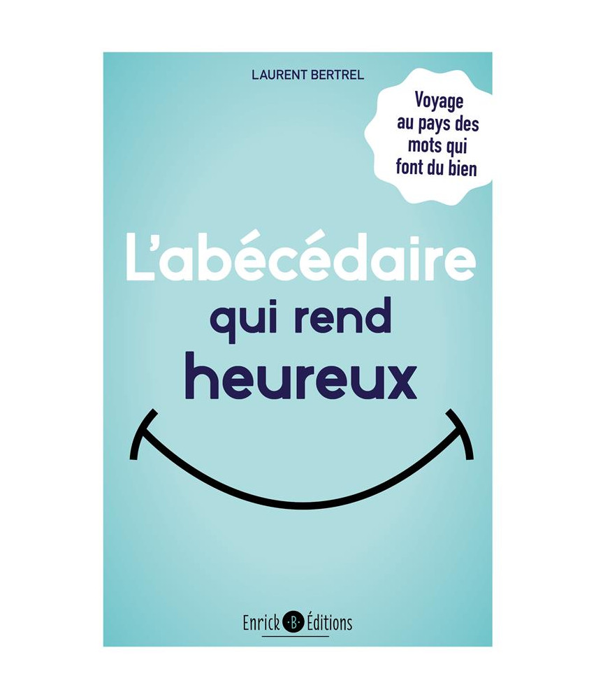 L'abécédaire qui rend heureux
