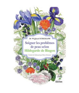 Soigner les problèmes de peau selon Hildegarde de Bingen