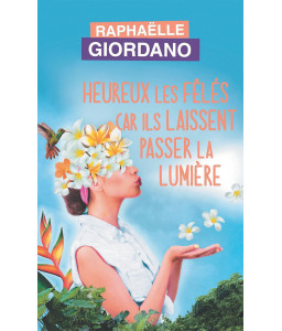 Heureux les fêlés car ils laissent passer la lumière