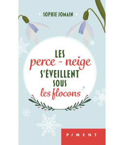 Les perce-neige s'éveillent sous les flocons