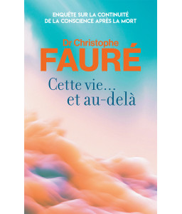 Cette vie… et au-delà