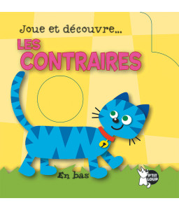 Joue et découvre....les animaux, les contraires