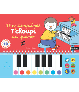 Mes comptines T'choupi au piano