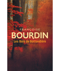 Les bois de Battandière