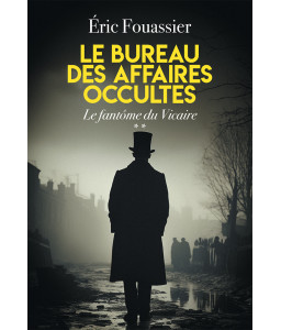 Le bureau des affaires occultes - Tome 2 -  Le fantôme du Vicaire